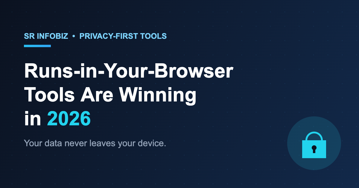 Why "Runs-in-Your-Browser" Tools Are Winning in 2026 (And What to Stop Uploading)